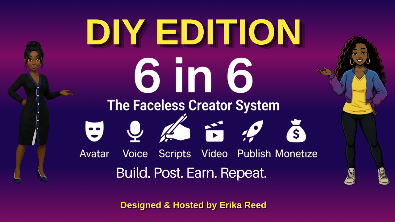 6 in 6 DIY Edition - The Faceless Creator System